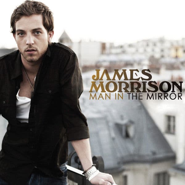 Man In The Mirror from James Morrison