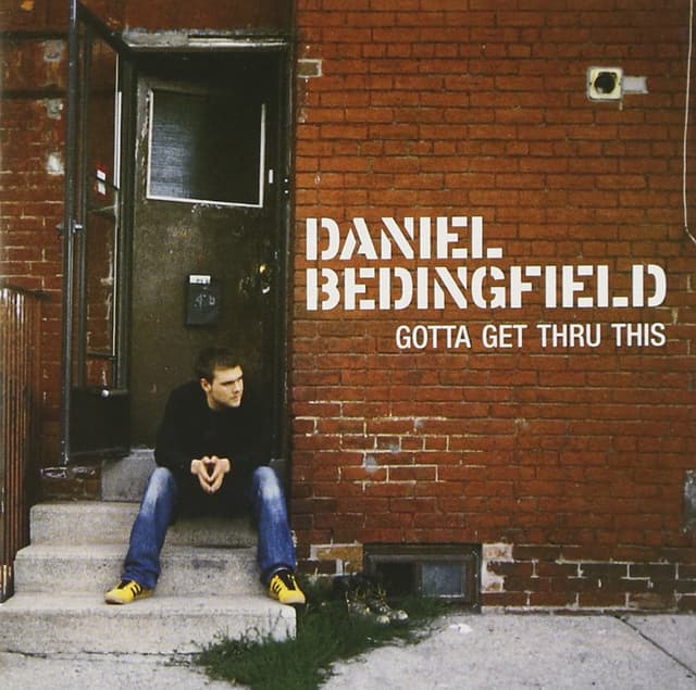 Gotta Get Thru This from Daniel Bedingfield